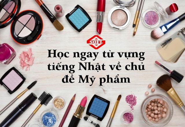 Học ngay từ vựng tiếng Nhật về chủ đề Mỹ phẩm