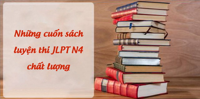 Những cuốn sách luyện thi JLPT N4 cực hiệu quả sach luyen thi jlpt n4