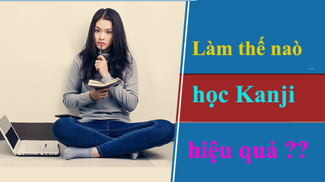 cach-hoc-kanji-hieu-qua Cùng tìm hiểu cách học kanji hiệu quả